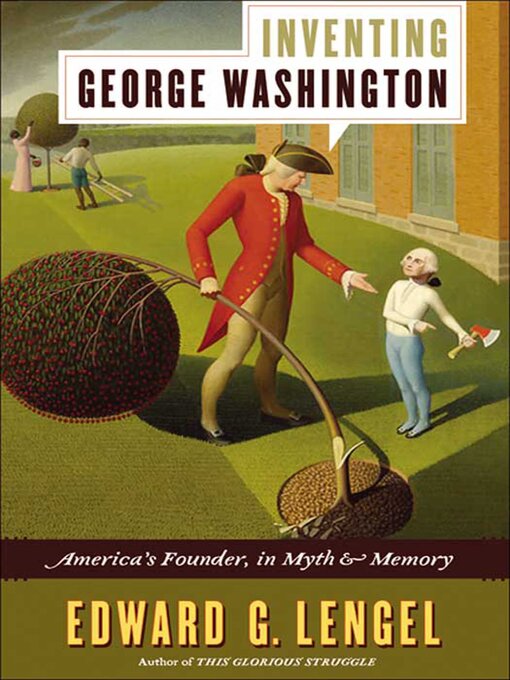 Title details for Inventing George Washington by Edward G. Lengel - Available